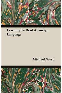 Learning To Read A Foreign Language