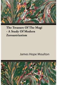 Treasure of the Magi - A Study of Modern Zoroastrianism