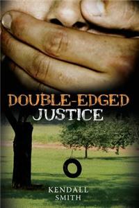 Double-Edged Justice