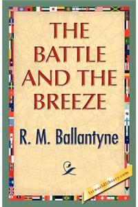 The Battle and the Breeze