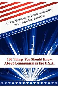 100 Things You Should Know About Communism in the U.S.A.