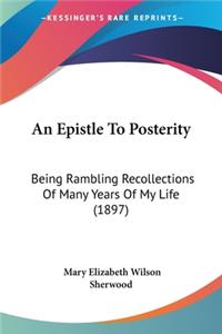 Epistle To Posterity