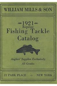 William Mills & Son 1921 Reprint Fishing Tackle Catalog