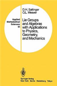 Lie Groups and Algebras with Applications to Physics, Geometry, and Mechanics