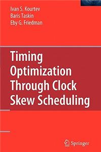 Timing Optimization Through Clock Skew Scheduling