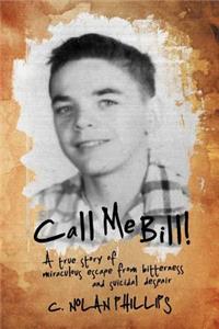 Call Me Bill!: A True Story