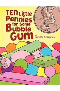 Ten Little Pennies for Some Bubble Gum