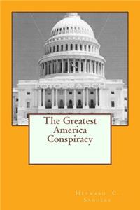 Greatest America Conspiracy