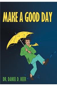 Make a Good Day