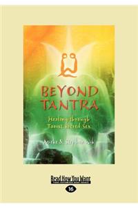 Beyond Tantra