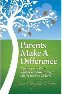 Parents Make a Difference