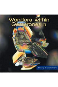 Wonders within Gemstones II
