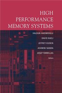 High Performance Memory Systems