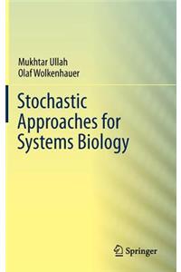 Stochastic Approaches for Systems Biology