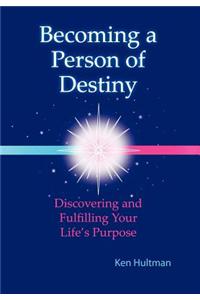 Becoming a Person of Destiny