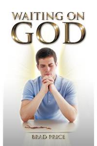 Waiting on God
