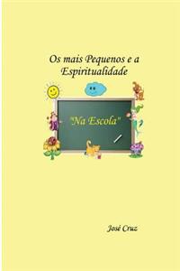 Os mais Pequenos e a Espiritualidade na Escola