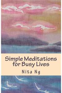 Simple Meditations for Busy Lives