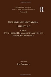 Volume 18, Tome V: Kierkegaard Secondary Literature