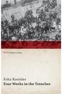 Four Weeks in the Trenches: The War Story of a Violinist (Wwi Centenary Series)