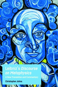 Leibniz'S Discourse on Metaphysics
