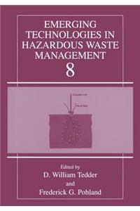 Emerging Technologies in Hazardous Waste Management 8