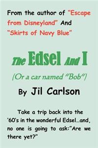 Edsel and I