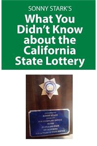 What You Didn't Know about the California State Lottery