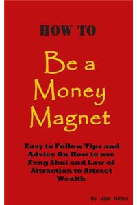 How To Be A Money Magnet