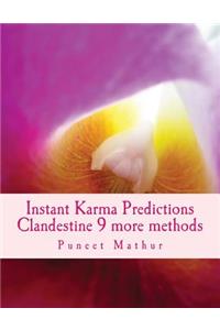 Instant Karma Predictions Clandestine 9 More Methods