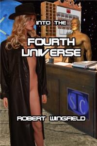 Into the Fourth Universe