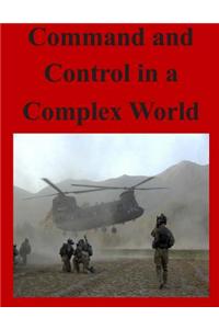 Command and Control in a Complex World
