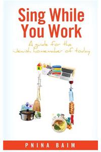 Sing While You Work