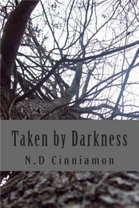 Taken by Darkness