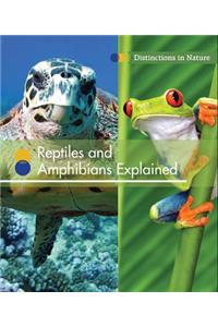 Reptiles and Amphibians Explained