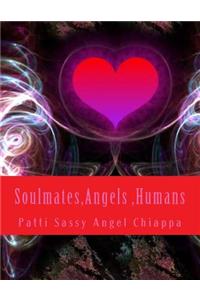 Soulmates, Angels, Humans