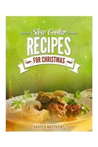 Slow Cooker Recipes for Christmas