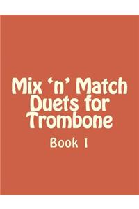 Mix 'n' Match Duets for Trombone