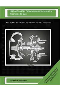 1997 AUDI A4 TDI Turbocompresor Reconstruir y Reparación de Guía