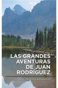 grandes aventuras de Juan Rodríguez