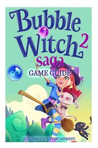 Bubble Witch 2 Saga Game Guide
