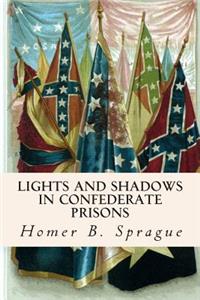 Lights and Shadows in Confederate Prisons