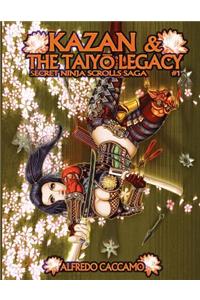 KAZAN & THE TAIYO LEGACY - Secret Ninja Scrolls Saga #1