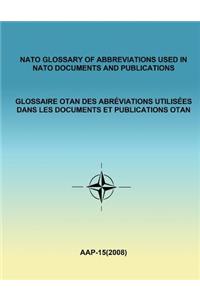 NATO GLOSSARY OF ABBREVIATIONS USED IN NATO DOCUMENTS AND PUBLICATIONS (English and French)