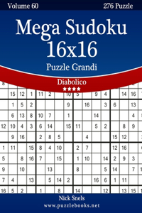 Mega Sudoku 16x16 Puzzle Grandi - Diabolico - Volume 60 - 276 Puzzle