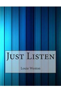 Just Listen