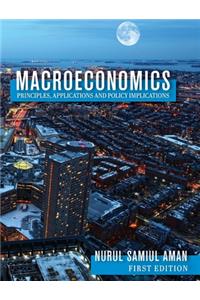 Macroeconomics Principles, Applications and Policy Implications