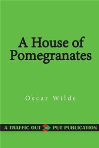 A House of Pomegranates