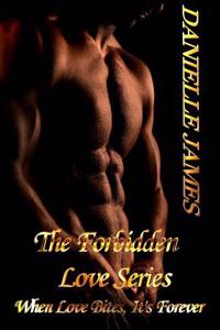 The Forbidden Love Series