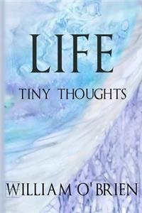 Life - Tiny Thoughts